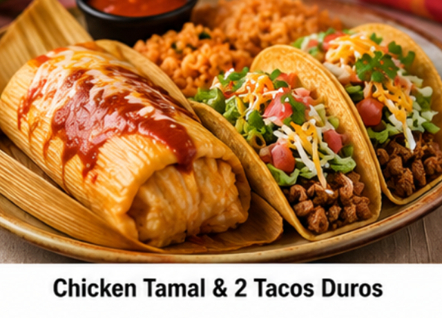 Chicken Tamal & 2 Tacos Duros.